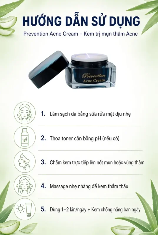 Kem Trị Mụn Thâm Acne – Giảm Mụn, Mờ Thâm Hiệu Quả 15 Hướng Dẫn Sử Dụng Kem Trị Mụn Thâm Acne Prevention Acne Cream – 5 Bước Chấm Mụn Và Mờ Thâm Đúng Cách