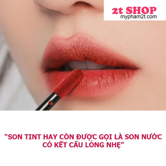 Son Tint Là Dòng Son Nước Có Kết Cấu Lỏng Nhẹ
