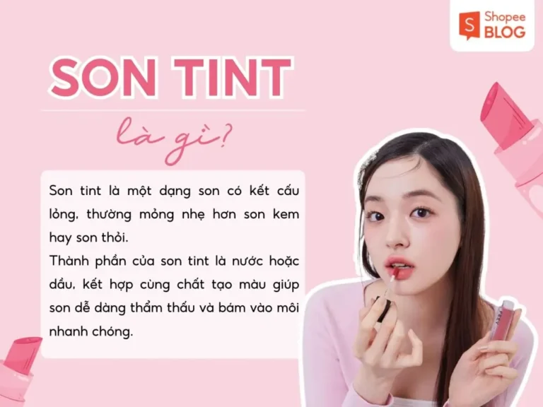 Son Tint Là Gì? Ưu Nhược Điểm &Amp;Amp; Cách Dùng Đúng Chuẩn 2026