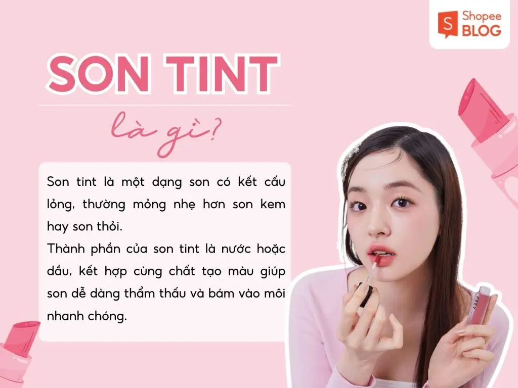 Son Tint Là Gì? Ưu Nhược Điểm &Amp; Cách Dùng Đúng Chuẩn 2026 1 Son Tint Là Gì? Giải Thích Kết Cấu Lỏng, Mỏng Nhẹ Và Khả Năng Thẩm Thấu Màu Vào Môi
