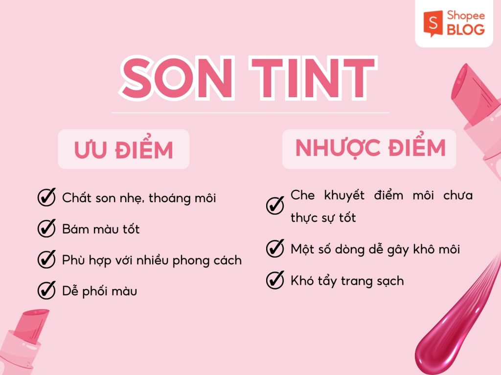 Son Tint Là Gì? Ưu Nhược Điểm &Amp; Cách Dùng Đúng Chuẩn 2026 4 Ưu Nhược Điểm Của Son Tint: Chất Son Nhẹ, Bám Màu Tốt Nhưng Dễ Khô Môi Và Khó Tẩy Trang