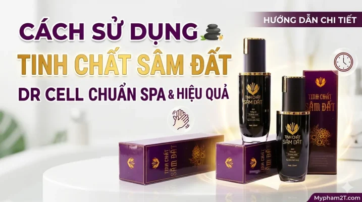 Cách sử dụng tinh chất sâm đất Dr cell hiệu quả