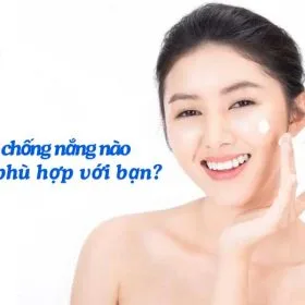 Cách Chọn Kem Chống Nắng Phù Hợp Với Từng Loại Da