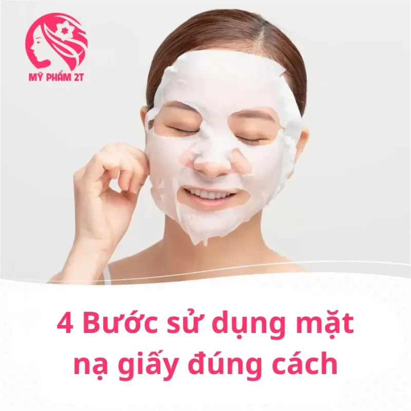 4 bước sử dụng mặt nạ giấy