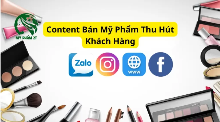 Cách Viết Content Bán Mỹ Phẩm Thu Hút Khách Hàng