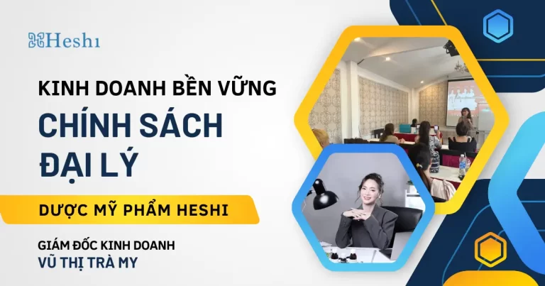 Chính Sách Đại Lý Dược Mỹ Phẩm Heshi