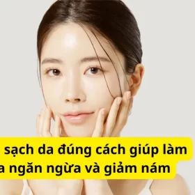 Làm Sạch Da Sai Cách Khiến Da Nám Nặng Hơn 1