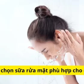 5 Tiêu chí chọn sữa rửa mặt phù hợp cho da bị nám
