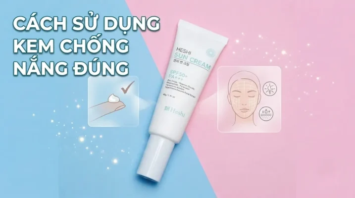 Cách Sử Dụng Kem Chống Nắng Đúng Giúp Da Hạn Chế Sạm Và Lão Hóa