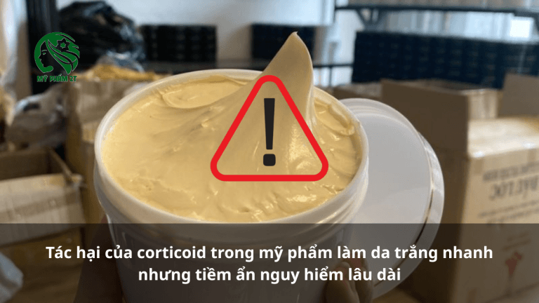 Tác Hại Của Corticoid Trong Mỹ Phẩm – Vì Sao Cần Thải Sớm?