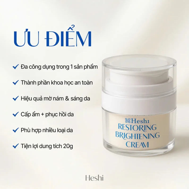 Kem Dưỡng Sáng Da Heshi 20G – Kem Dưỡng Trắng, Mờ Nám &Amp; Chống Lão Hóa 13 Ưu Điểm Kem Dưỡng Sáng Da Heshi Restoring Brightening Cream 20G
