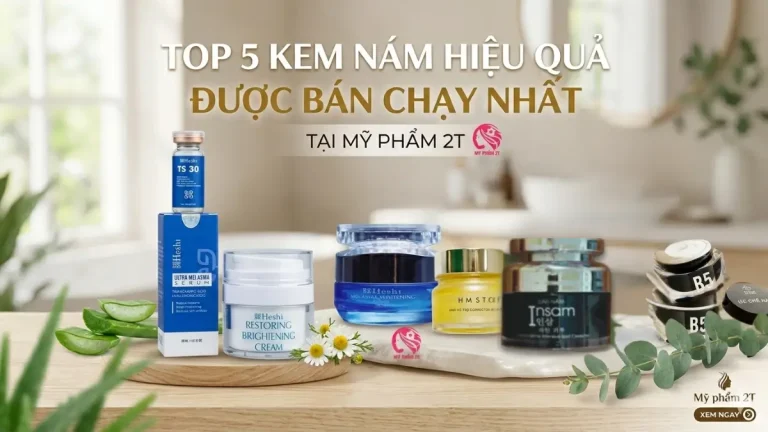 Top 5 Kem Nám Hiệu Quả Được Bán Chạy Nhất Tại Mỹ Phẩm 2T