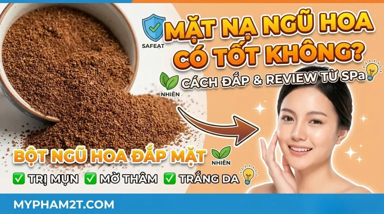 Mặt Nạ Ngũ Hoa Có Tốt Không? Sự Thật Ít Người Biết Về Công Dụng
