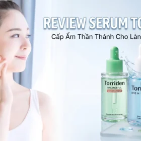 Review Serum Torriden Có Tốt Không Với 3 Loại Xanh Dương Dive In, Xanh Lá Balanceful Và Hồng Cellmazing